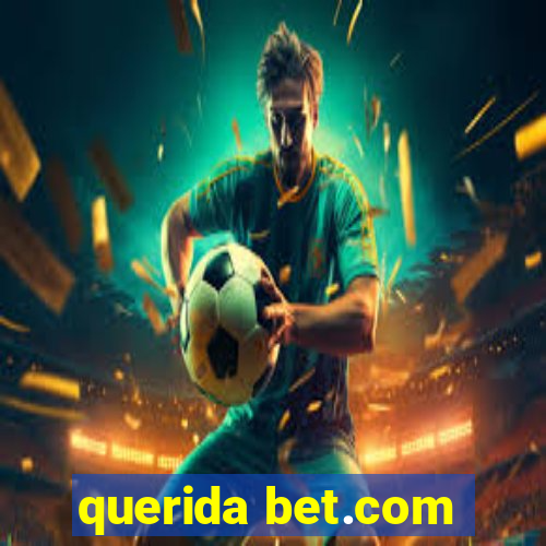 querida bet.com